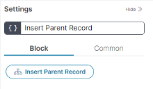 Image of the Block tab of the Settings pane for the Insert Parent Record Quick Action block.